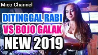 Dj Remik Di Tinggal Rabi VS Bojo Galak Nella Kharisma Dj New Version 2019