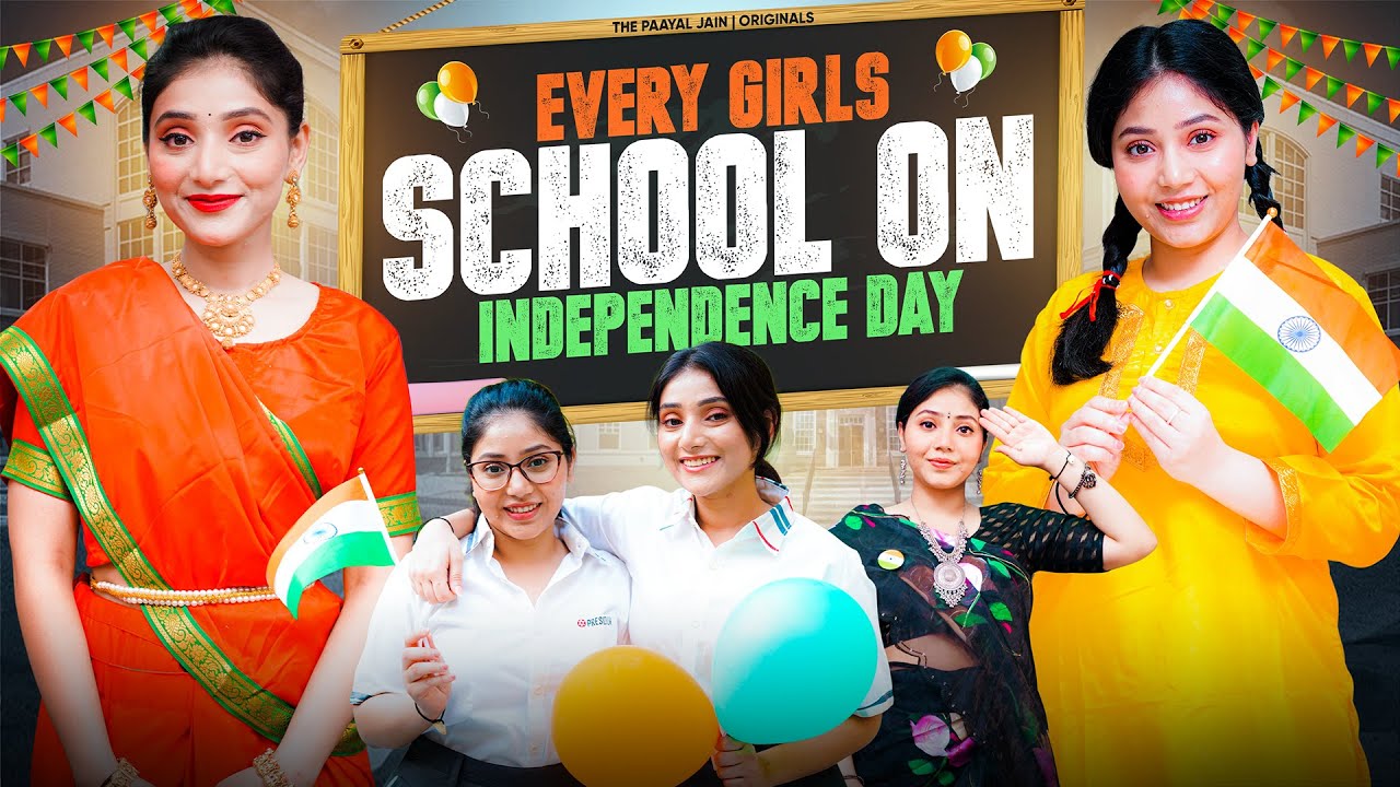 Every Girls School On Independence Day  Ft Tena Jaiin  The Paayal Jain
