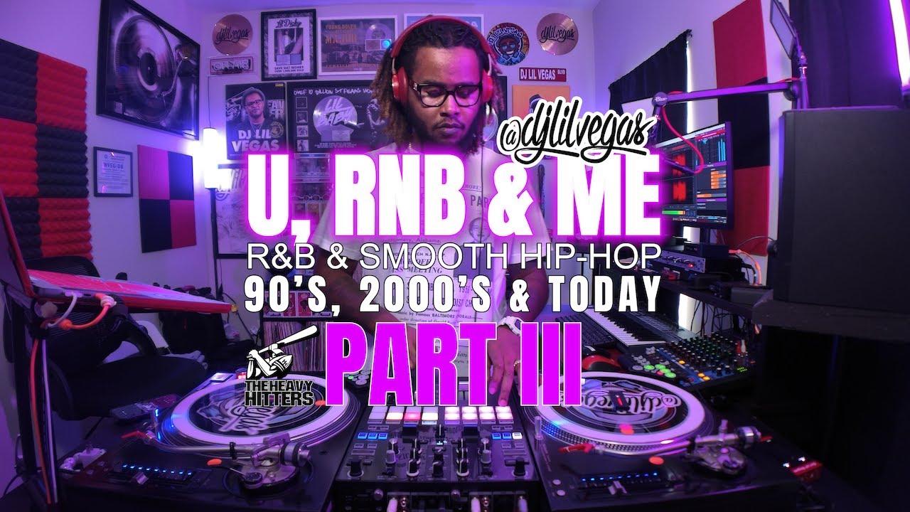 DJ Lil Vegas [U, RNB & ME PT 03] 90's & 2000's R&B & Smooth HipHop ...
