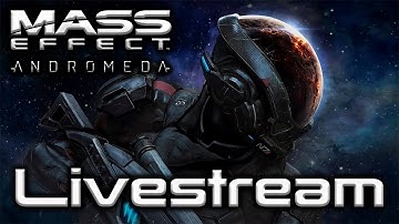 Mass Effect Andromeda Multiplayer Livestream!