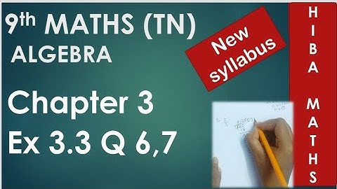 9th class maths chapter 3 exercise 3.3 question 6,7 TN New Syllabus TN Samacheer portions