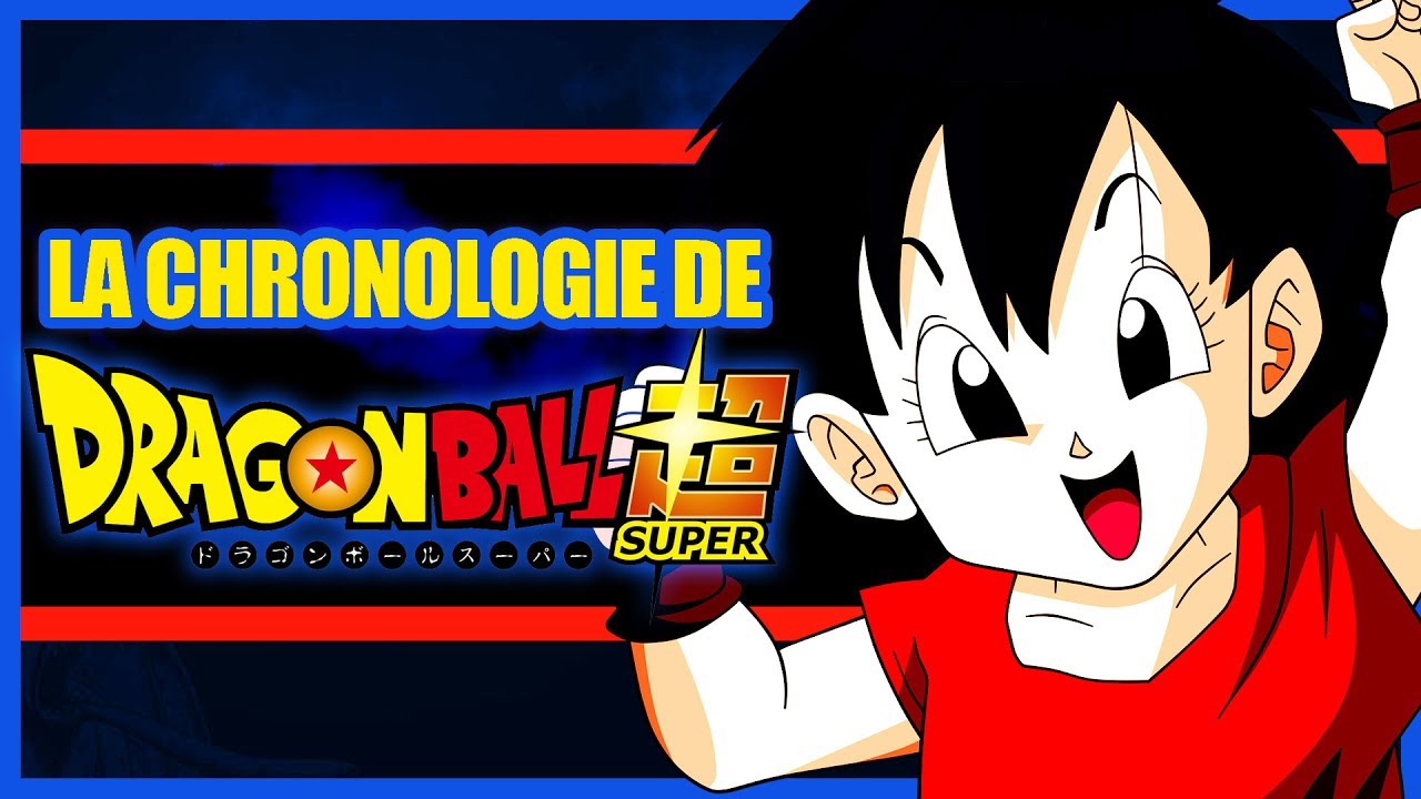 LA CHRONOLOGIE DANS DRAGON BALL SUPER DBTIMES 13 YouTube LA CHRONOLOGIE DANS DRAGON BALL SUPER DBTIMES 13 YouTube