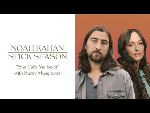 Noah Kahan ft. Kacey Musgraves - She Calls Me Back