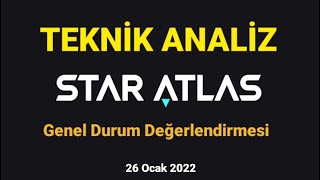 STAR #ATLAS Teknik Analiz ve Genel Durum Değerlendirmesi 26 Ocak 2022