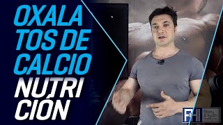 OXALATOS DE CALCIO- NUTRICION DEPORTIVA - FERNANDO DIAZ