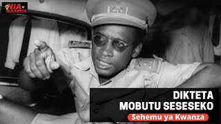 Mfahamu DIKTETA Tajiri na MCHAWI Mobutu Se seseko na Historia ya UTAWALA wake (SEHEMU YA KWANZA)