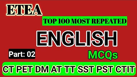 TOP 100 English Most Repeated mcqs for CT DM PET AT TT PST SST CT IT | ETEA english mcqs| Part:02