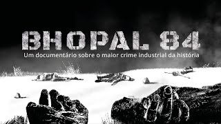 Bhopal 84: o maior crime industrial da história