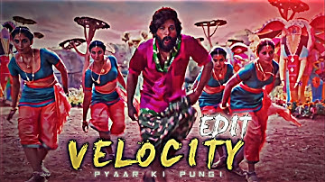 PYAAR KI PUNGI - VELOCITY CITY EDIT | Velocity status | Pyaar ki Pungi song status