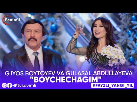 G'iyos Boytoyev va Gulasal Abdullayeva -\