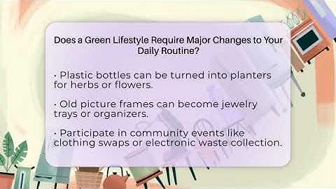 Does a Green Lifestyle Require Major Changes to Your Daily Routine? - The Upcycle Lab