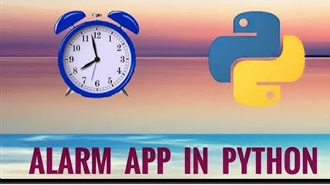 Alarm clock using Python||Python projects||PYTHON
