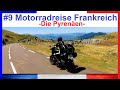 #9 Motorradreise Tour de France / ⛰🏍Die Pyrenäen🏍 ⛰