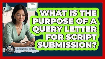 What Is The Purpose Of A Query Letter For Script Submission? - Screenwriter