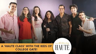 A ‘Haute Class’ with the kids of College Gate!