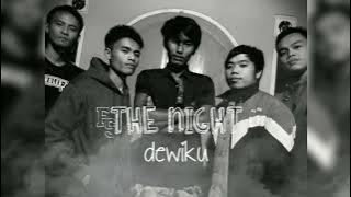 The Night - Dewiku