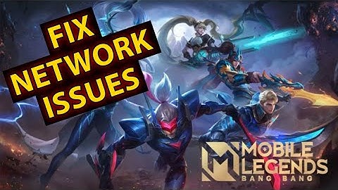 How to Fix Network Issues on Mobile Legends Game 2025?