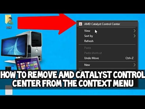 Remove ATI or AMD Catalyst Control Center from the Desktop Right Click Menu 2021