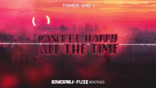 TONES AND I - CAN'T BE HAPPY ALL THE TIME (ENDRIU & FUZE BOOTLEG) 2020 !!! Resimi