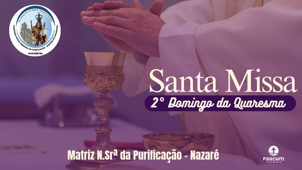 Santa Missa 2º Domingo da Quaresma - 01/03/2026 - Noite