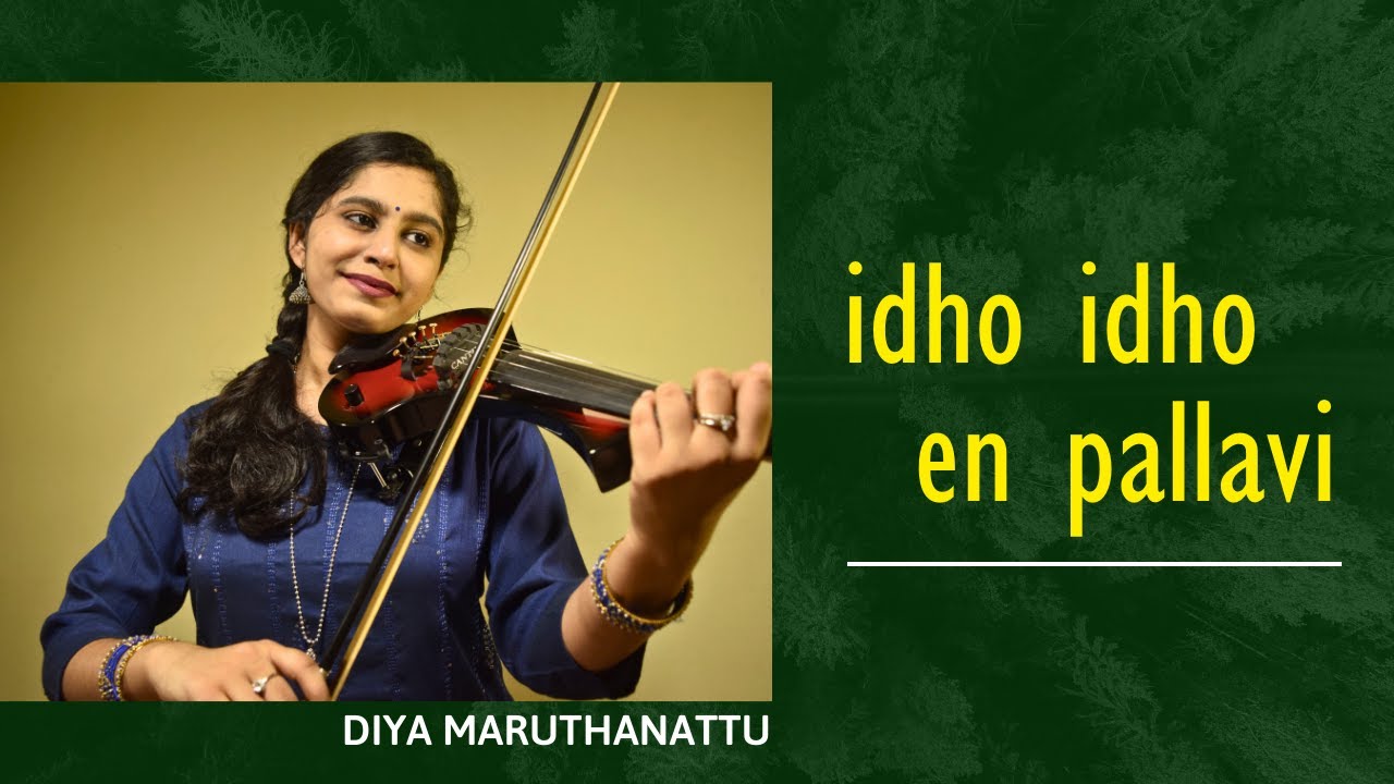 IDHO IDHO EN PALLAVI | Violin Cover | Diya Maruthanattu - YouTube