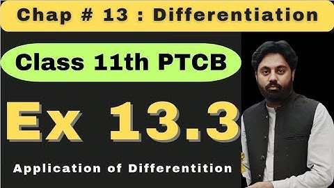 Exercise 13.3 Chapter 13  Class11 New Book Math Punjab Board 2025 | Application of Differentition 