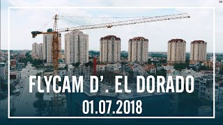 D'. EL DORADO PHÚ THƯỢNG - CẬP NHẬT TIẾN ĐỘ 22.7.2018