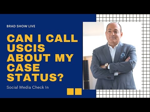 Can I Call USCIS About My Case Status? | Immigration Law Advice 2021