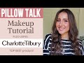 Charlotte Tilbury Pillow Talk products tutorial plus using her top BEST sellers!✨