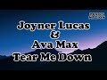 Joyner Lucas Ava Max Tear Me Down OFFICIAL MUSIC Lyrics Joyner Lucas Ava Max Tear Me Down OFFICIAL MUSIC Lyrics
