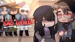 °// BAD WORD //° GCMV || GACHA CLUB