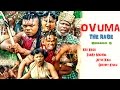 Ovuma  The Rage Season 3    - 2016 Latest Nigerian Nollywood Movie