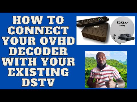 how to connect your OVHD decoder with your existing dstv . your dstv specialist.