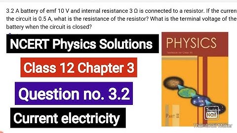 A battery of emf 10 V and internal resistance 3 Ω  is connected to a resistor. If the current in the