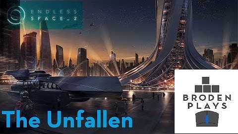 Endless Space 2 Full Release Unfallen Empire! (Unfallen)