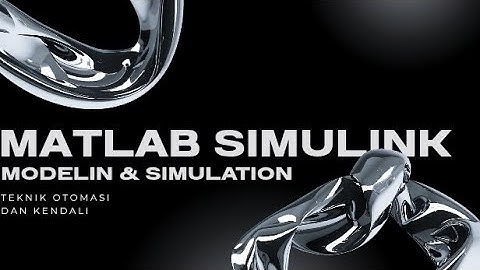 Belajar MATLAB dan Simulink: Dasar Pemodelan dan Simulasi