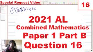 2021 AL Combined Maths Paper 1 Q16 Requested by @GAN-g6c