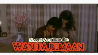 sinopsis&cuplikan film ' WANITA JELMAAN'#filmjadul #filmnasional