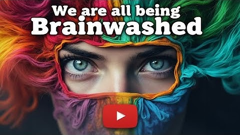 We are all being Brainwashed!? - Mini Documentary