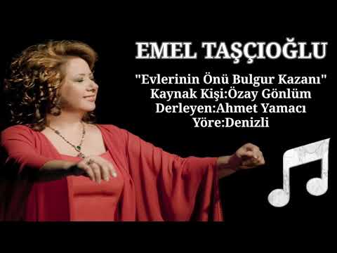Emel Taşçıoğlu - Evlerinin Önü Bulgur Kazanı
