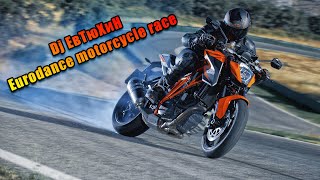 Dj ЕвТюХиН - Eurodance  motorcycle  race 🏍️🏆🏁