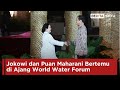 Jokowi dan Puan Maharani Bertemu di Ajang World Water Forum | Beritasatu