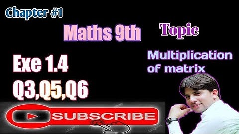 Maths Class 9th Exercise 1.4 Q3,Q5,Q6 Multiplication of two matrix