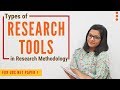 Types of Research Tools: Super Easy Explanation (UGC NET Paper 1)