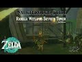 Tears Of The Kingdom Rabella Wetlands Skyview Tower Walkthrough Guide Tears Of The Kingdom Rabella Wetlands Skyview Tower Walkthrough Guide