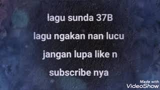 sundanese  37b lagu ngakak banget lagu+lirik