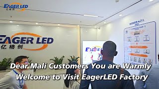 Outdoor LED Wall Factory丨Dear Mali Customers, You Are Warmly Welcome to Visit EagerLED Supplier