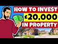 How to Invest £20000 in Property in 2021