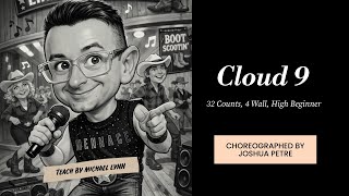 Cloud 9 (line dance by Joshua Petre) (Teach by Michael Lynn)