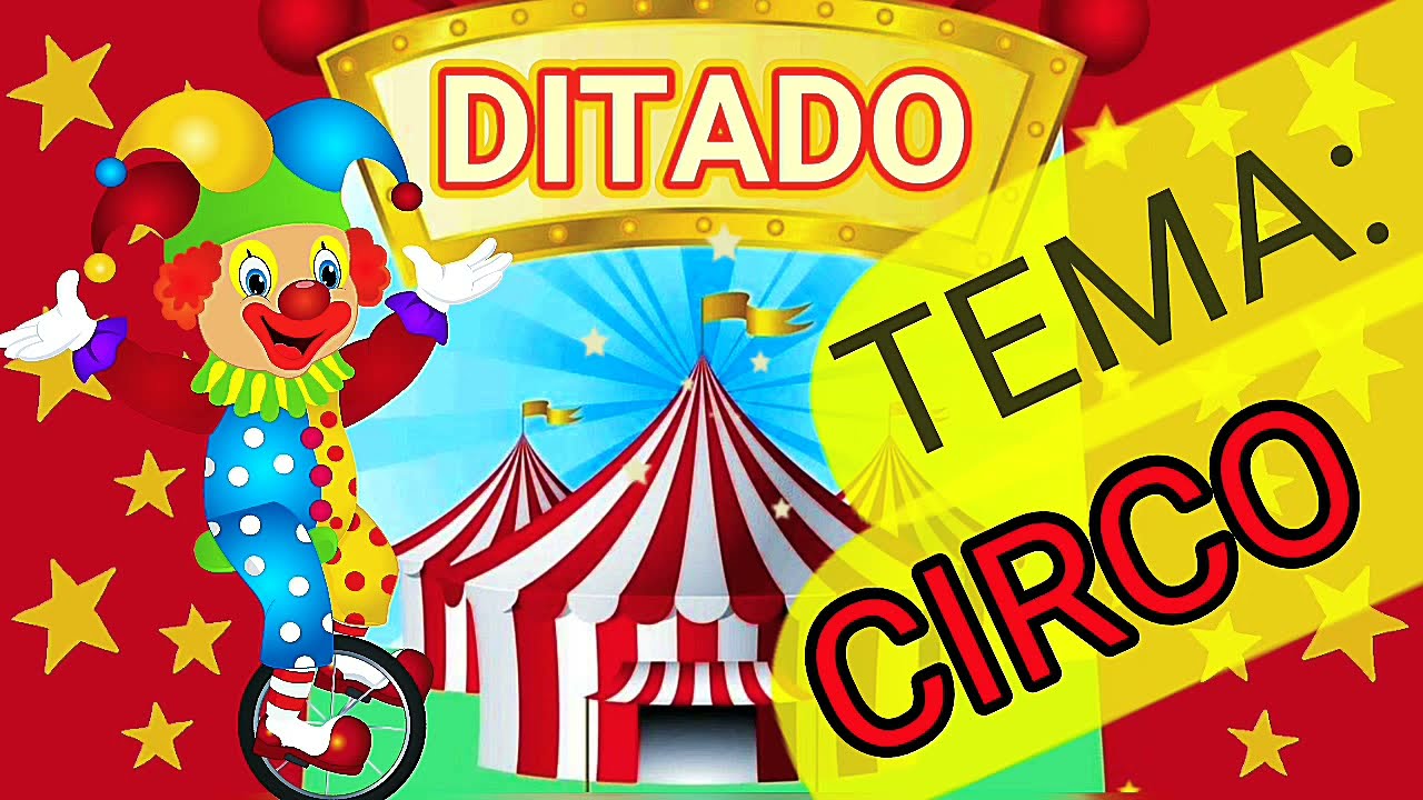 Ditado recortado - Dia do Circo Educação Infantil